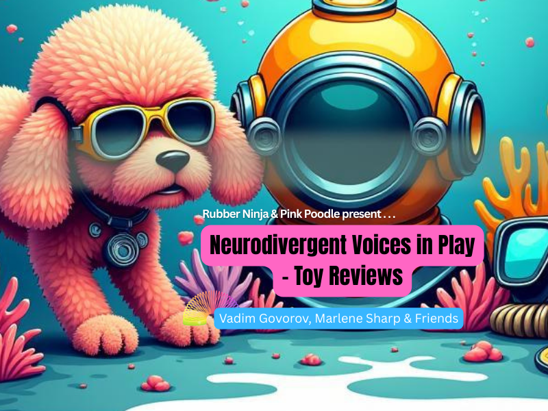 Neurodivergent Voices in Play – A Kajillion Thanks for Kabillion Toys