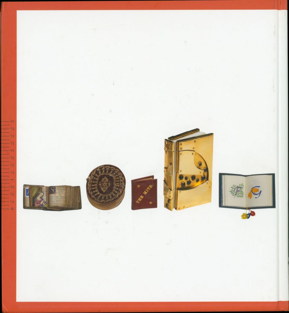 Miniature Books : 4,000 Years of Tiny Treasures, 2007, The Brian Sutton-Smith Library and Archives of Play at The Strong National Museum of Play, Rochester, New York.