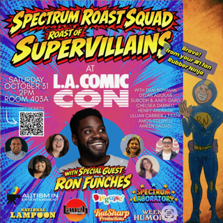 Promotional poster for the Spectrum Roast Squad roast of supervillains at L.A. Comic Con featuring special guest Ron Funches. The event details include date, time, and location.
